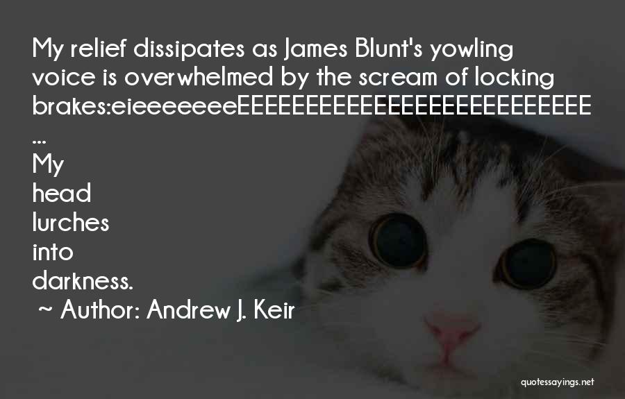 Andrew J. Keir Quotes 985599