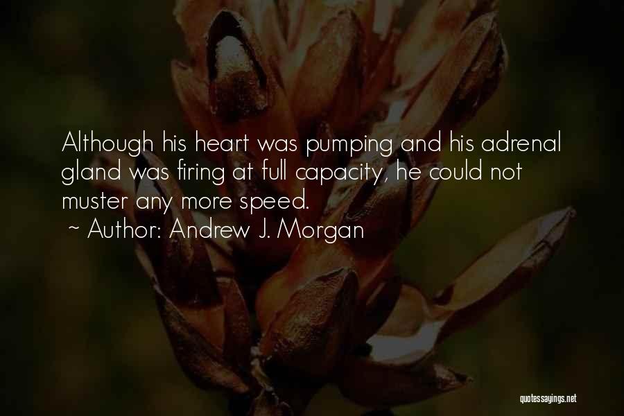 Andrew J. Morgan Quotes 1034402