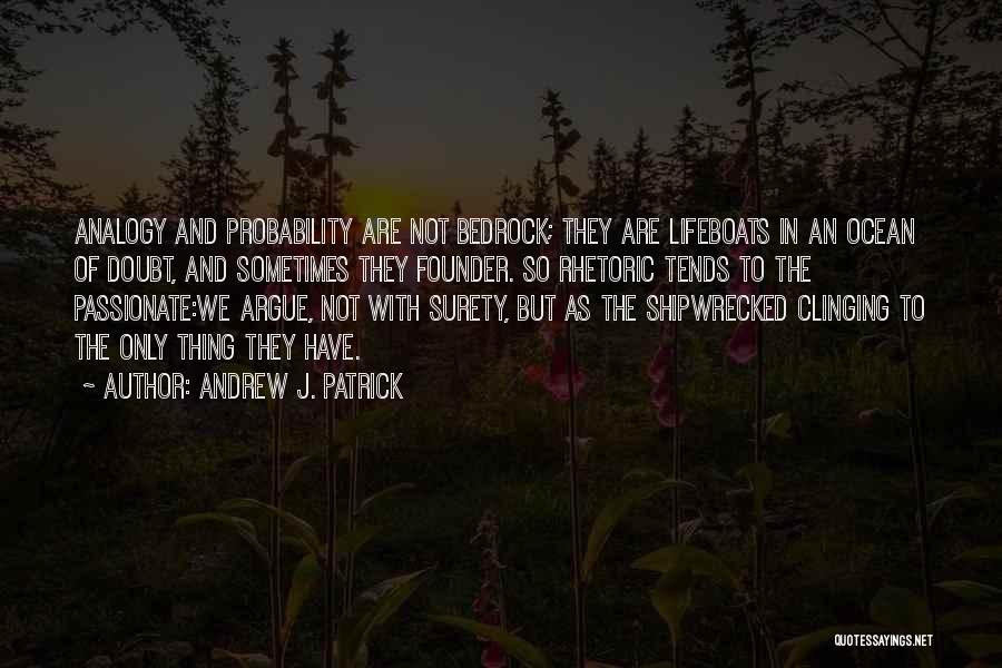 Andrew J. Patrick Quotes 392201