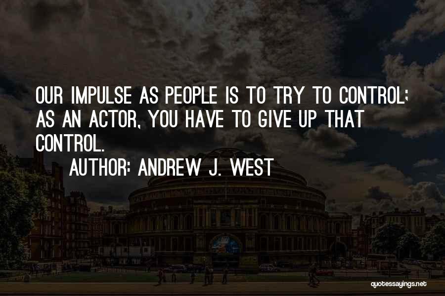 Andrew J. West Quotes 1231845