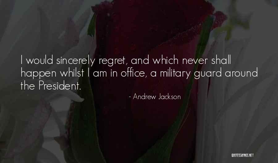 Andrew Jackson As President Quotes By Andrew Jackson Andrew Jackson As President Quotes By Andrew Jackson