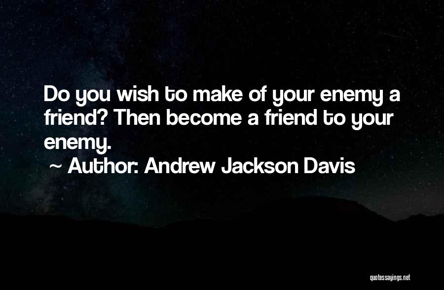 Andrew Jackson Davis Quotes 1124598