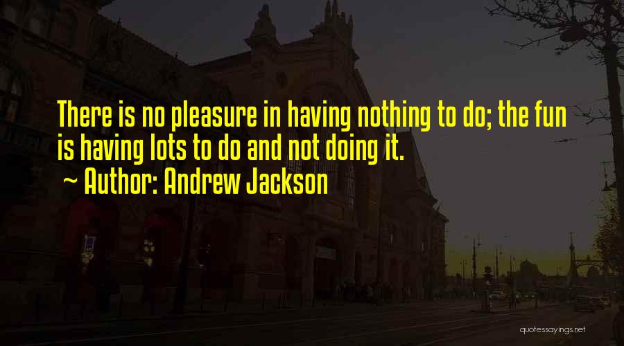 Andrew Jackson Quotes 1091912