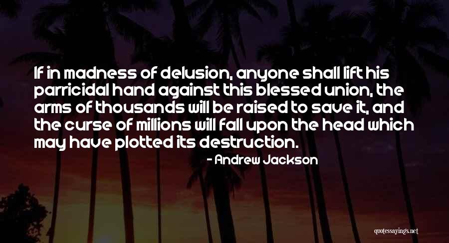 Andrew Jackson Quotes 880287