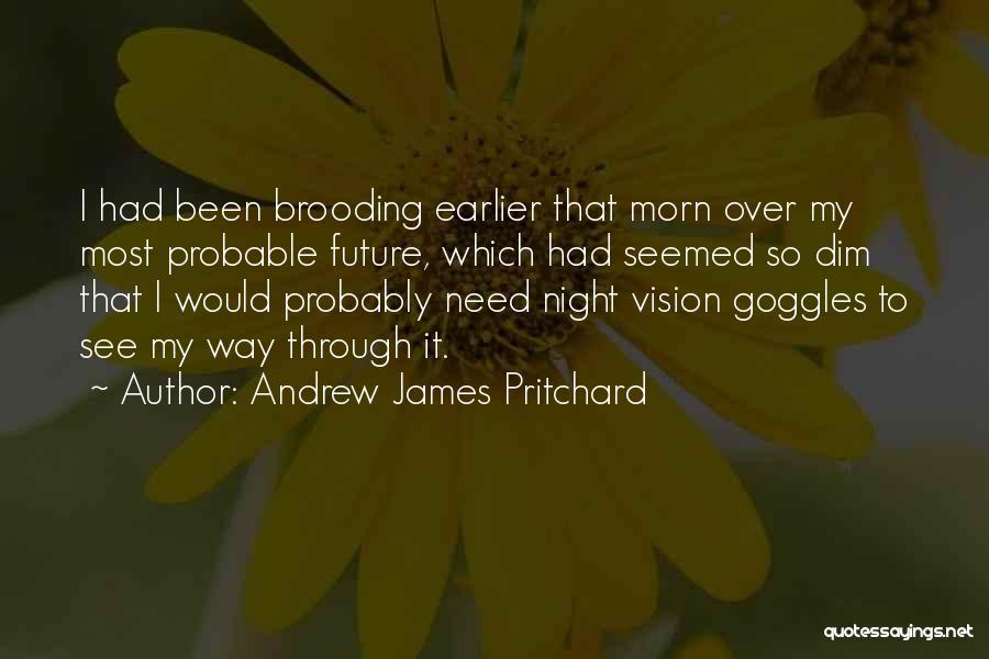 Andrew James Pritchard Quotes 2036411