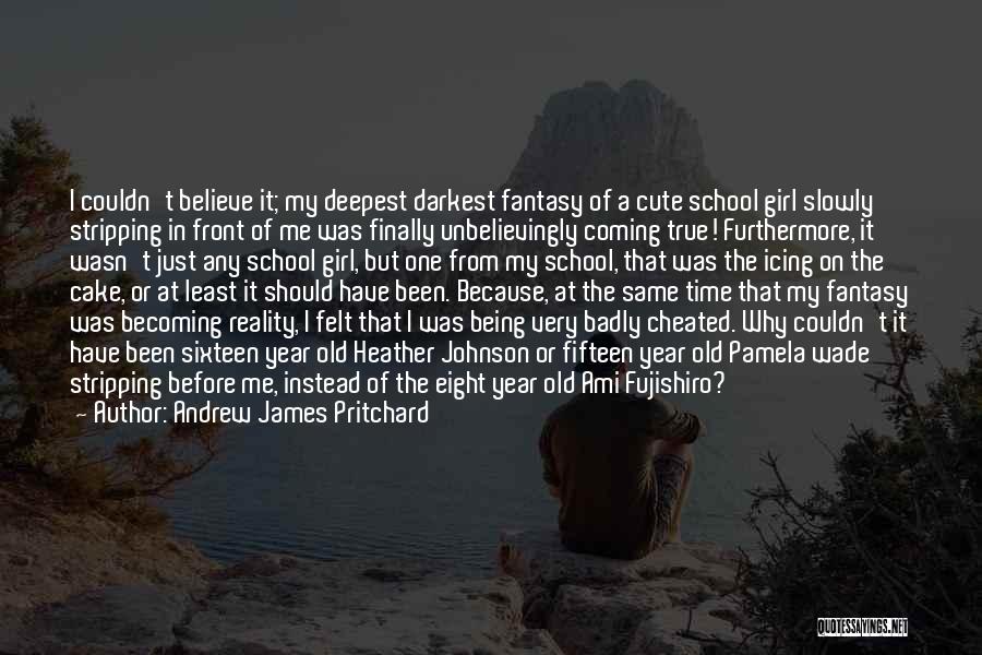 Andrew James Pritchard Quotes 322257