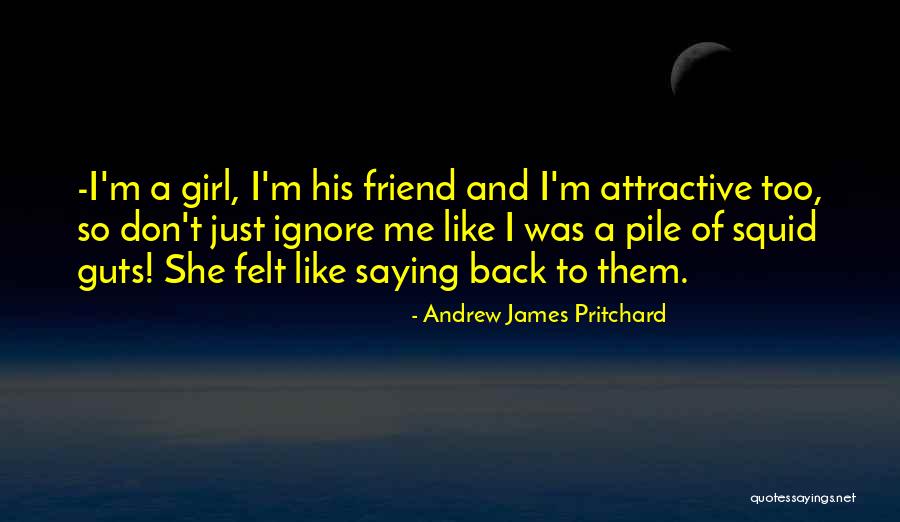 Andrew James Pritchard Quotes 491142