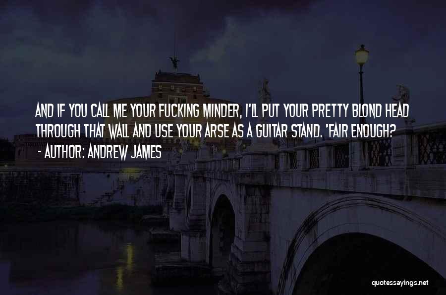 Andrew James Quotes 1833532