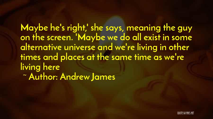 Andrew James Quotes 494539