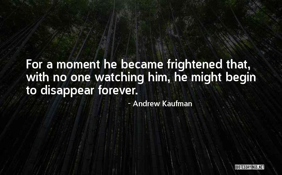 Andrew Kaufman Quotes 1866121