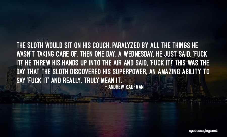 Andrew Kaufman Quotes 201561 Andrew Kaufman Quotes 201561