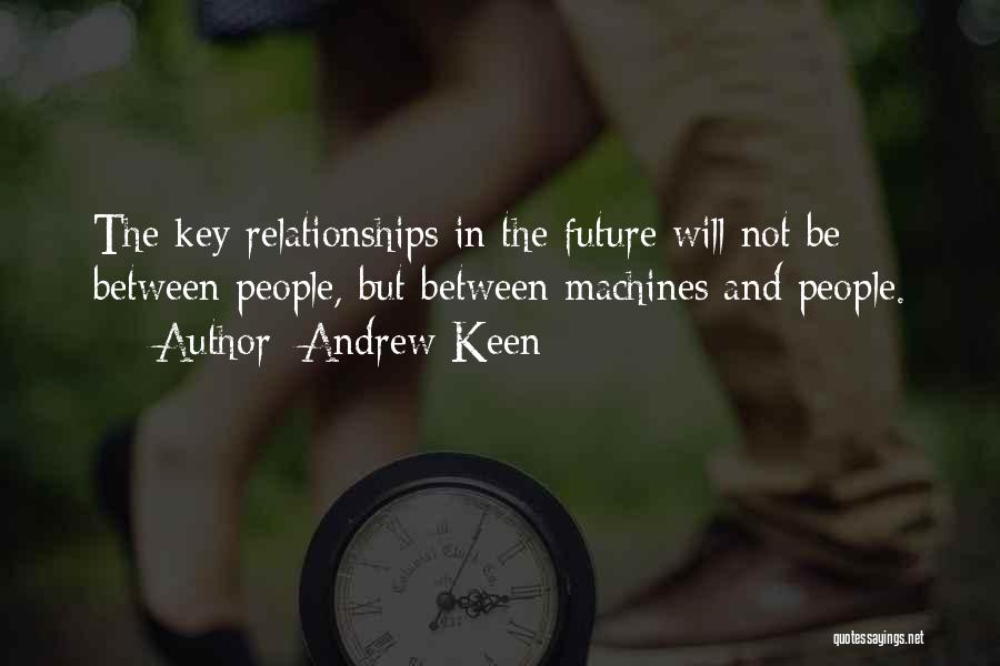 Andrew Keen Quotes 1002157