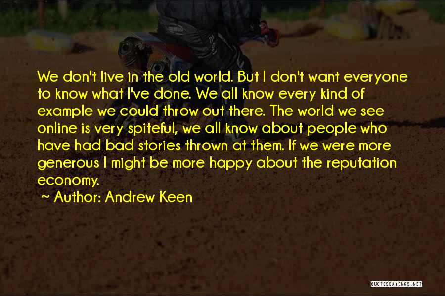 Andrew Keen Quotes 86622