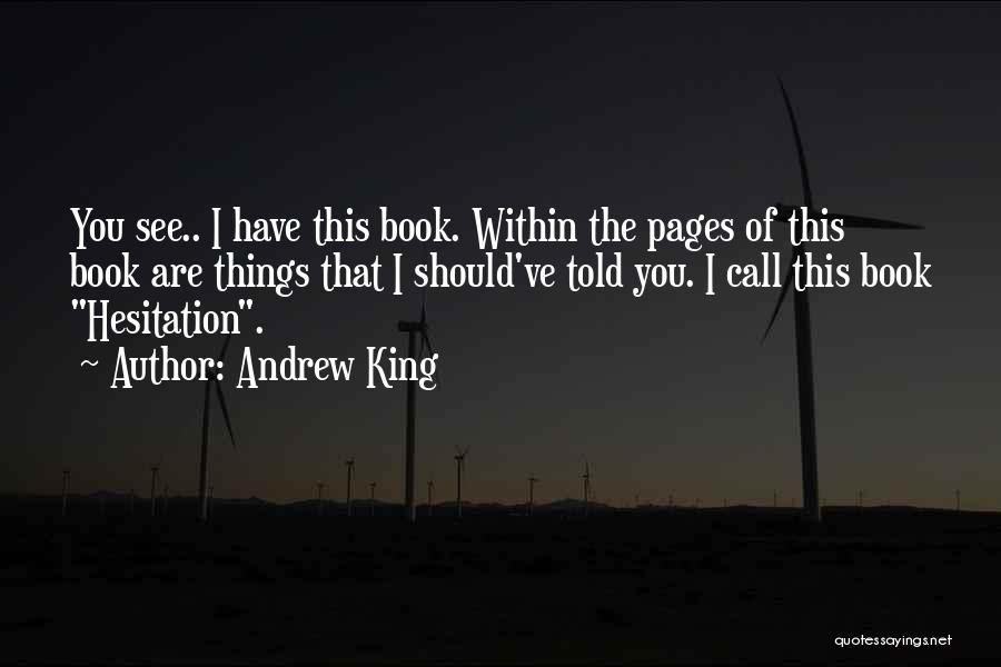 Andrew King Quotes 1454930