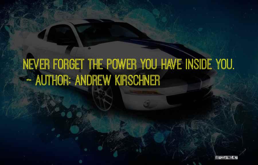 Andrew Kirschner Quotes 1371383