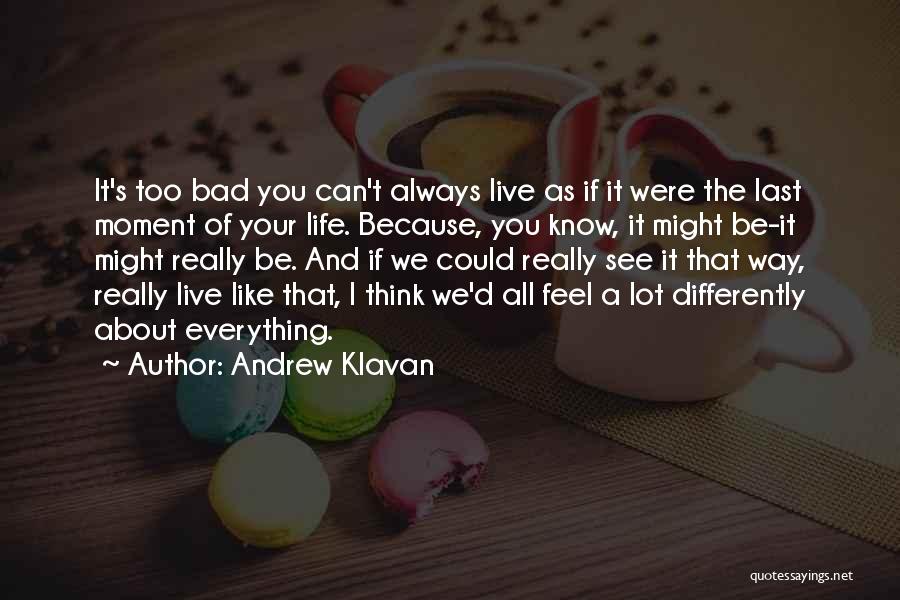 Andrew Klavan Quotes 2045721