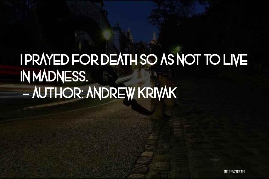 Andrew Krivak Quotes 1518609