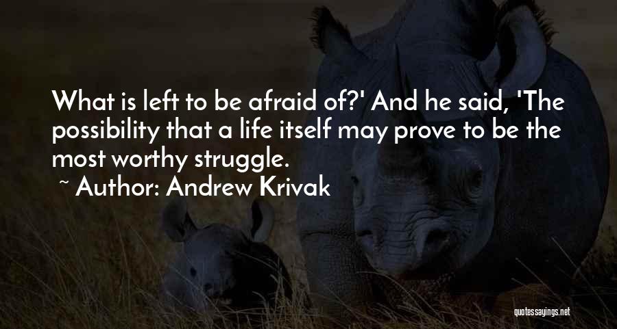 Andrew Krivak Quotes 1659809
