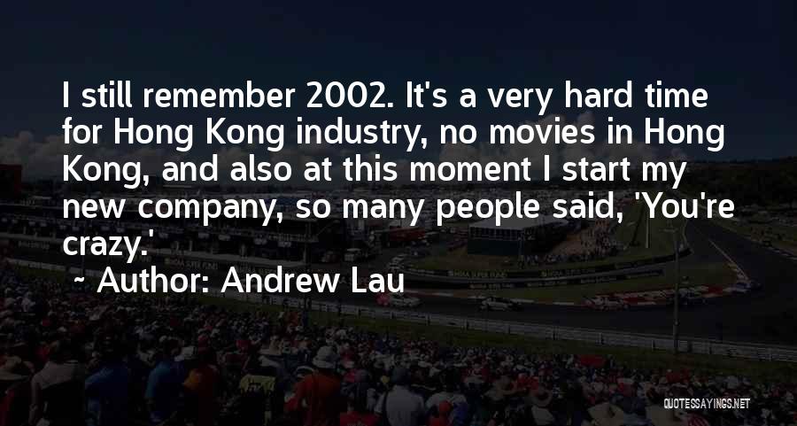 Andrew Lau Quotes 1232587