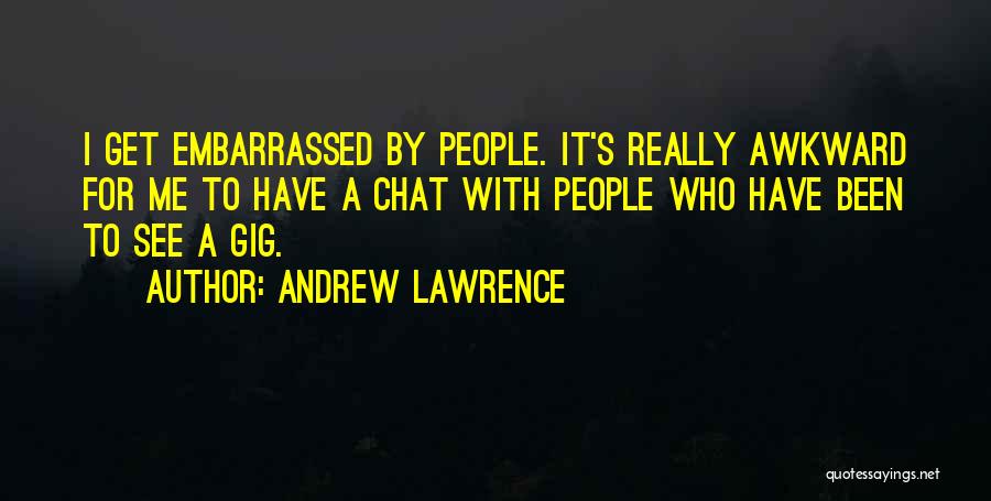 Andrew Lawrence Quotes 1085224
