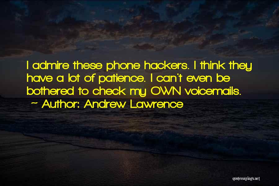 Andrew Lawrence Quotes 323508