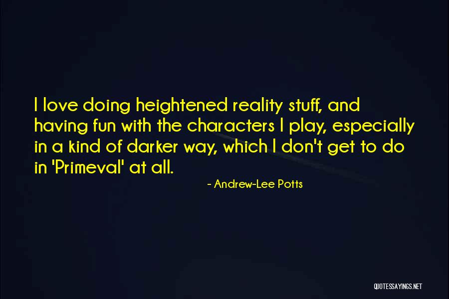 Andrew-Lee Potts Quotes 741872 Andrew-Lee Potts Quotes 741872