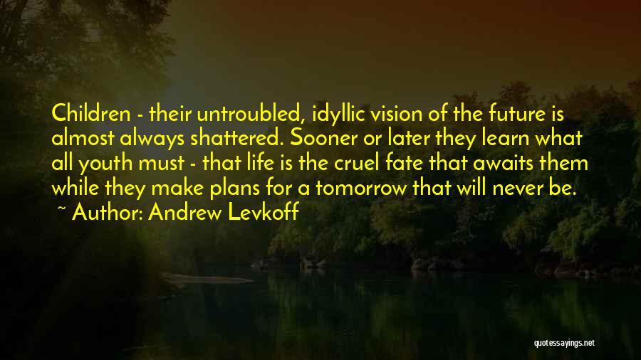 Andrew Levkoff Quotes 1953855