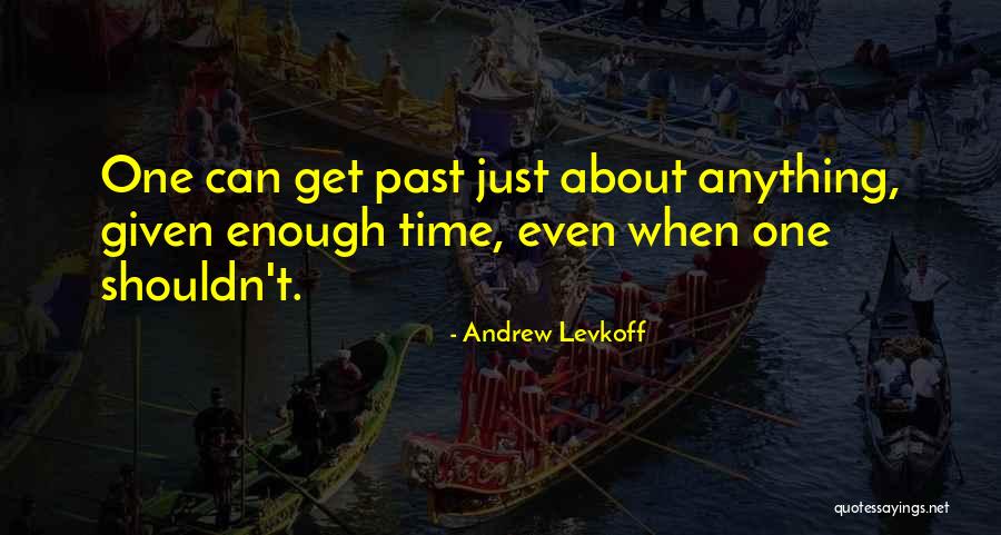 Andrew Levkoff Quotes 453023