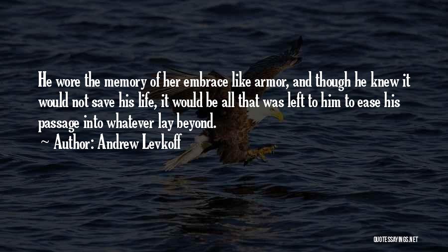 Andrew Levkoff Quotes 578088