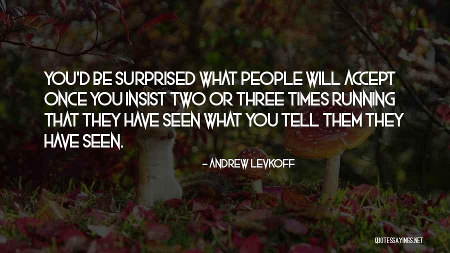 Andrew Levkoff Quotes 709862