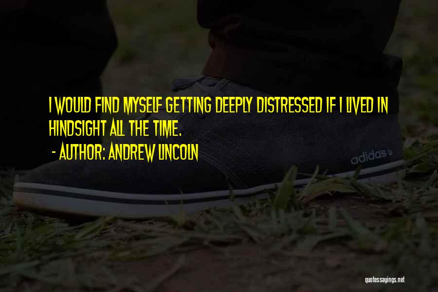 Andrew Lincoln Quotes 2140470