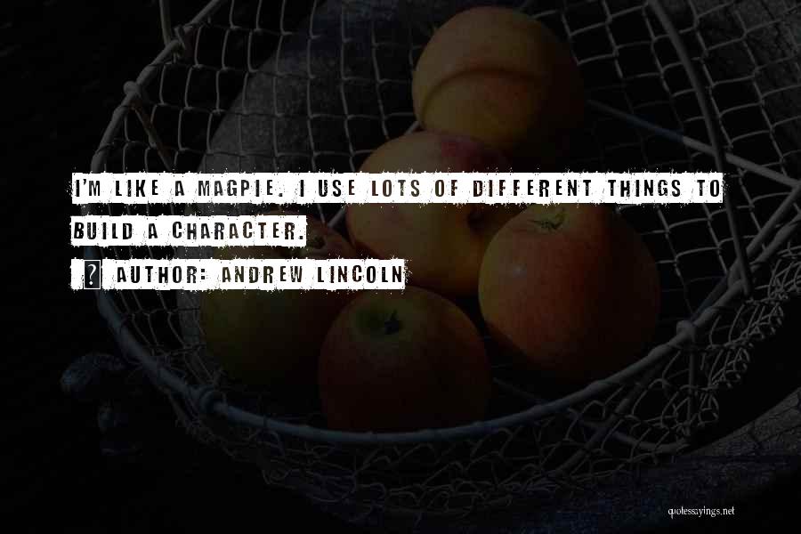 Andrew Lincoln Quotes 2150317