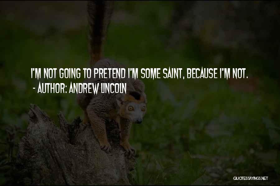 Andrew Lincoln Quotes 2170779