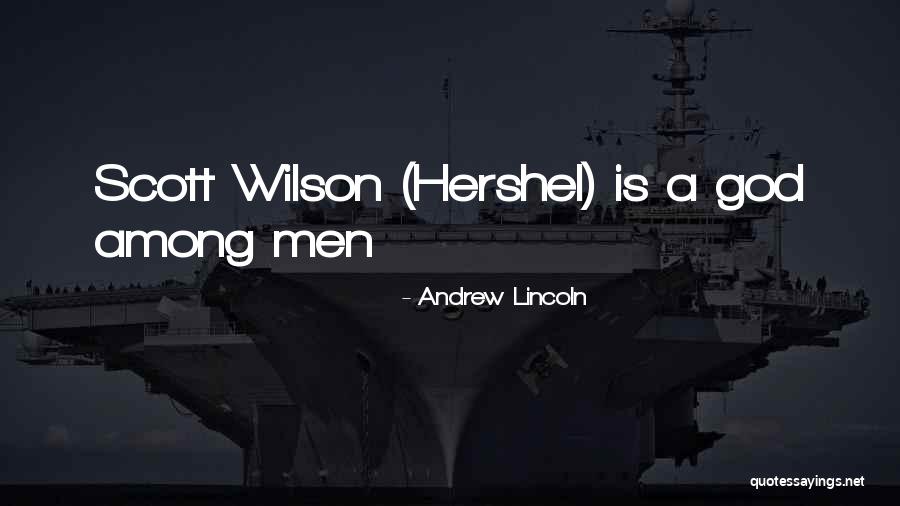 Andrew Lincoln Quotes 2190653 Andrew Lincoln Quotes 2190653