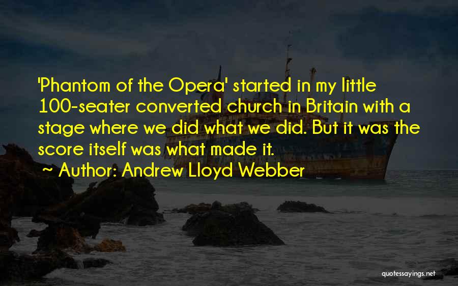 Andrew Lloyd Webber Quotes 1355480