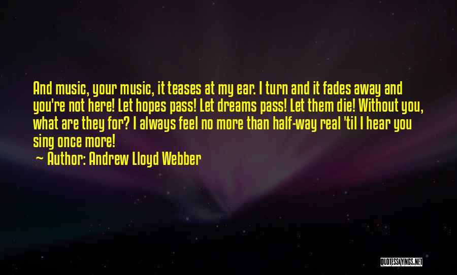 Andrew Lloyd Webber Quotes 2143246