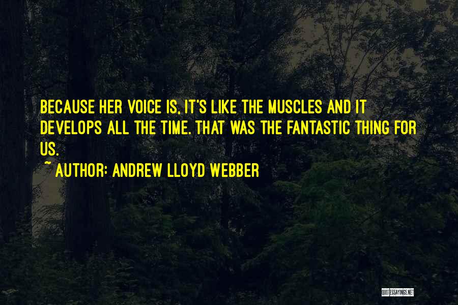 Andrew Lloyd Webber Quotes 2218446