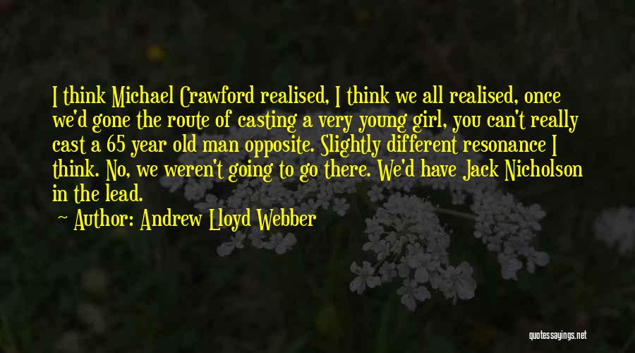 Andrew Lloyd Webber Quotes 741658