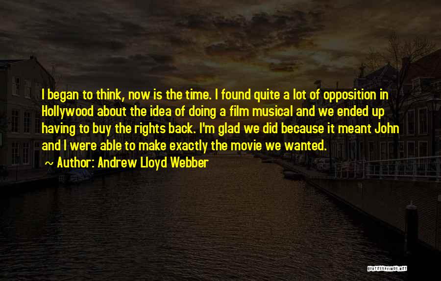 Andrew Lloyd Webber Quotes 803252