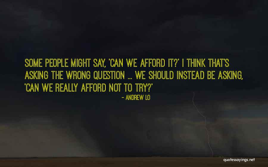 Andrew Lo Quotes 1560527 Andrew Lo Quotes 1560527