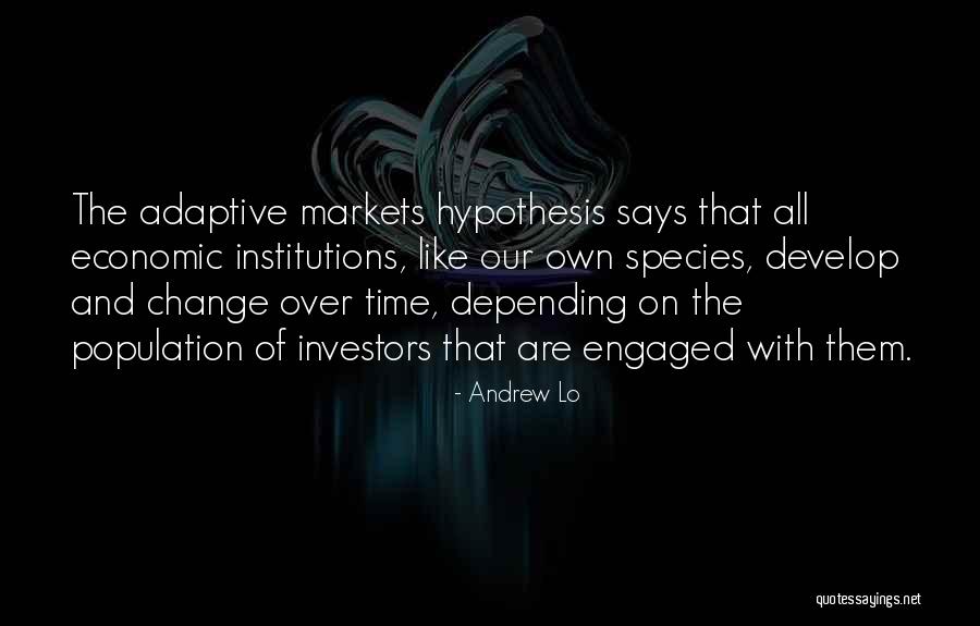 Andrew Lo Quotes 1778500 Andrew Lo Quotes 1778500