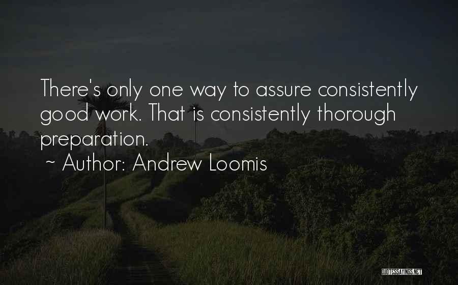 Andrew Loomis Quotes 1880084