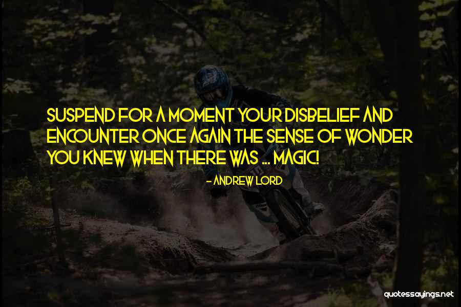 Andrew Lord Quotes 771038