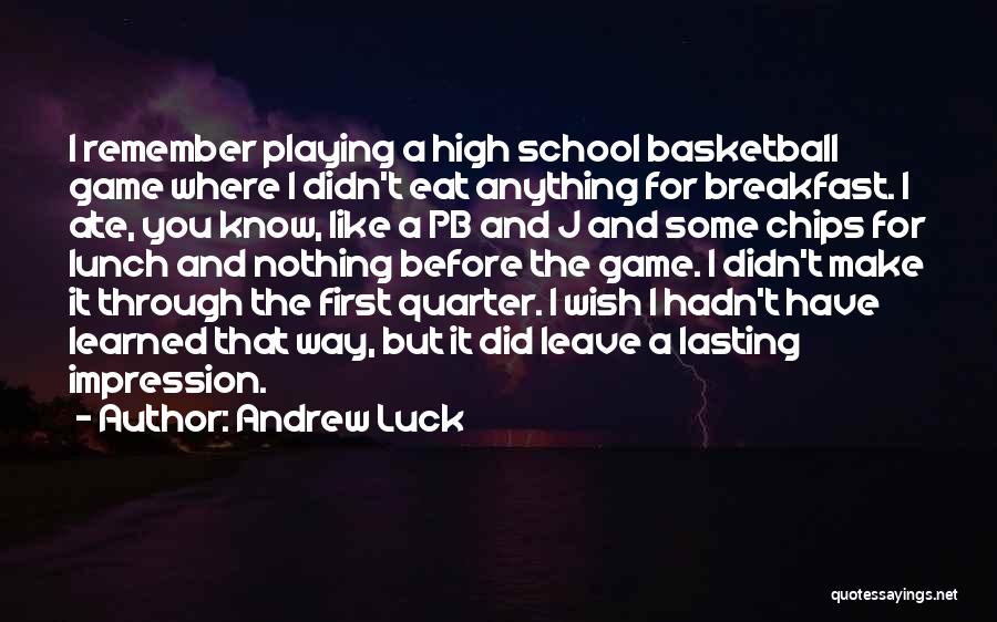 Andrew Luck Quotes 1036829 Andrew Luck Quotes 1036829