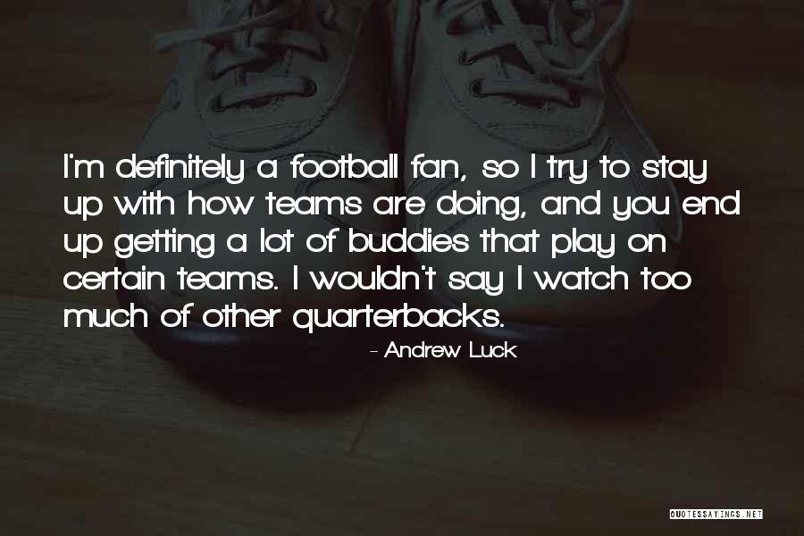 Andrew Luck Quotes 1940573 Andrew Luck Quotes 1940573
