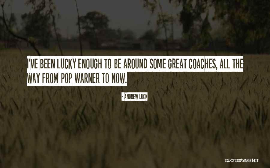 Andrew Luck Quotes 611005 Andrew Luck Quotes 611005