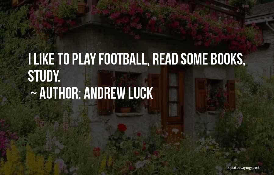 Andrew Luck Quotes 763187