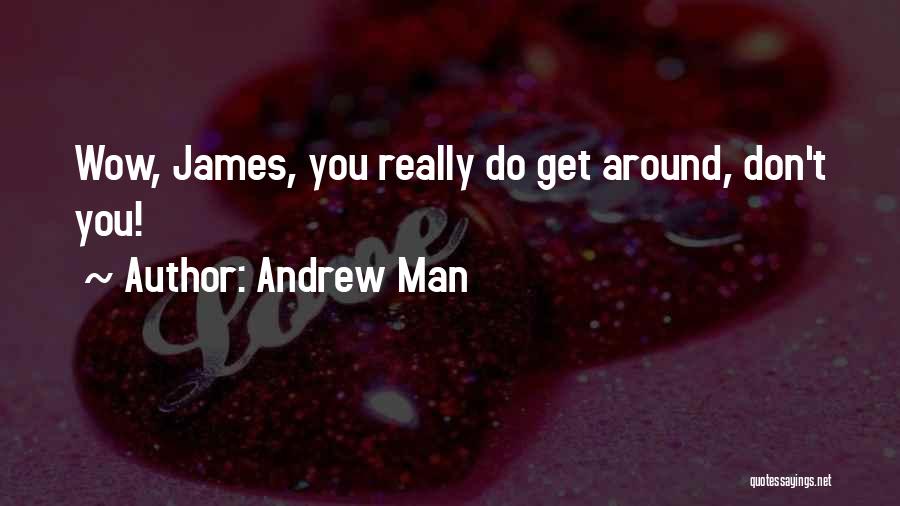 Andrew Man Quotes 361950