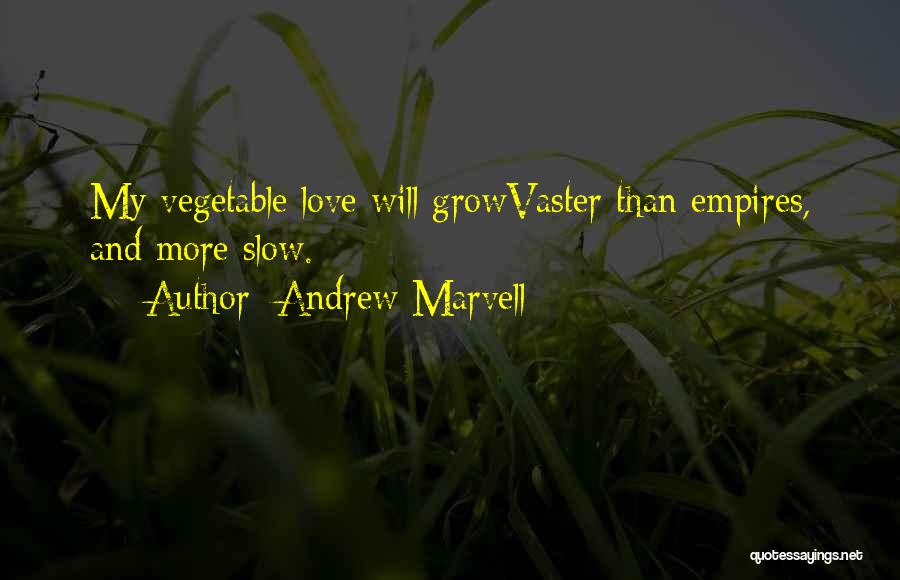 Andrew Marvell Quotes 1149658