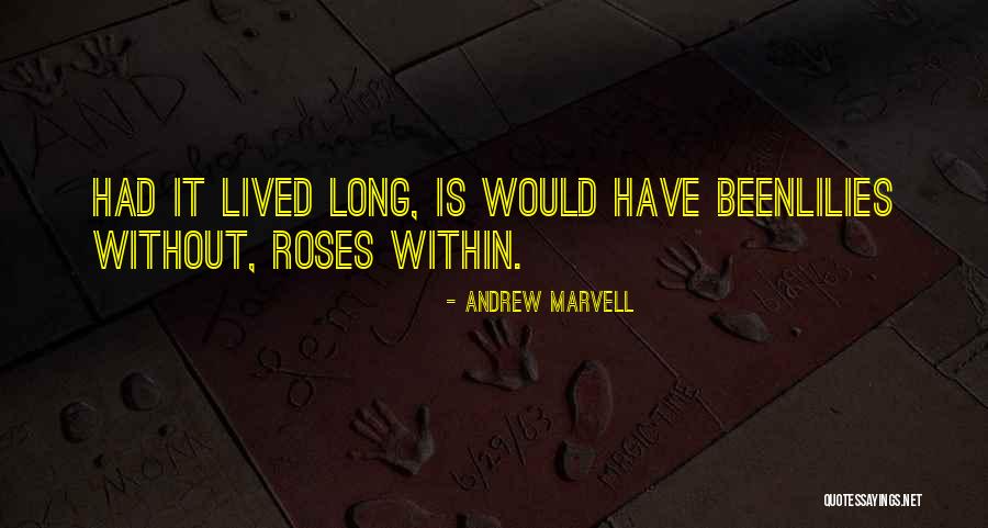 Andrew Marvell Quotes 1417678